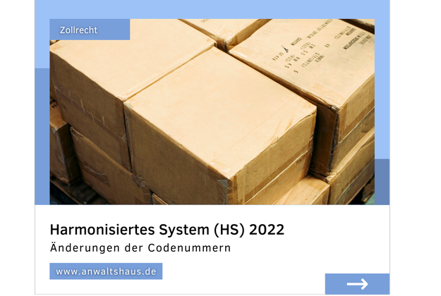 Harmonisiertes System (HS) 2022 – Änderung der Codenummern