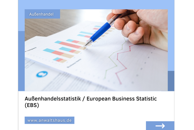 Außenhandelsstatistik / European Business Statistic (EBS)